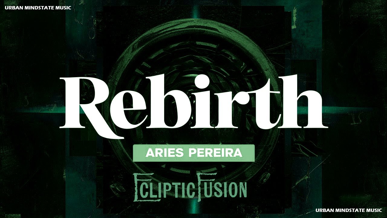 Rebirth - Prod By: Aries Pereira | Ecliptic Fusion |