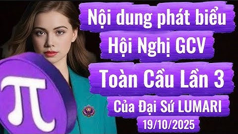 Pi Network # Bà Lumari phát biểu trong Hội nghị GCV PI toàn cầu lần 3