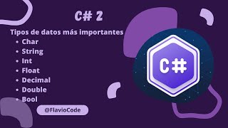 Tipos de datos más importantes en C# -Tutorial C# - 02