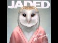 Jaded In The Morning Official Music