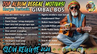 Download lagu kumpulan Reggae motivasi terbaru 2026 π΄|| Top Album karya terbaik || Gimbal bos π΄π΄