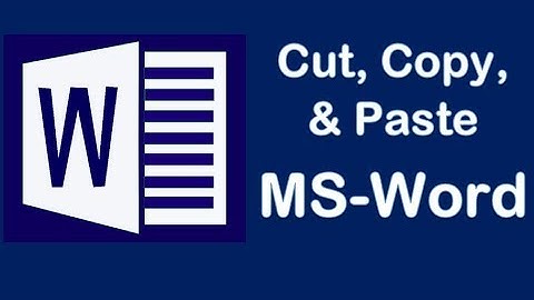 Cut, Copy, and Paste in MS Word 2019, 2016, 2013, 2010, 2007 | Microsoft Office Word