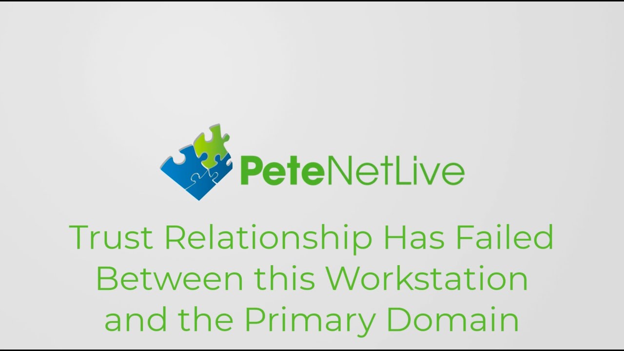 The Trust Relationship Between This Workstation And The Primary Domain