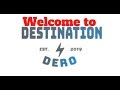 Destination dero youtube channel trailer