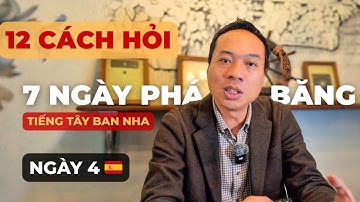 12 Must-Know Spanish Questions for Beginners | 12 Cách HỎI tiếng TÂY BAN NHA phải biết cho người mới