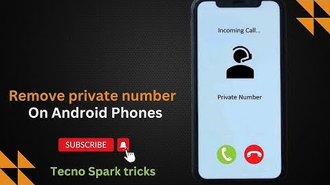 How to remove private number on Android phones. Tecno Spark Tricks