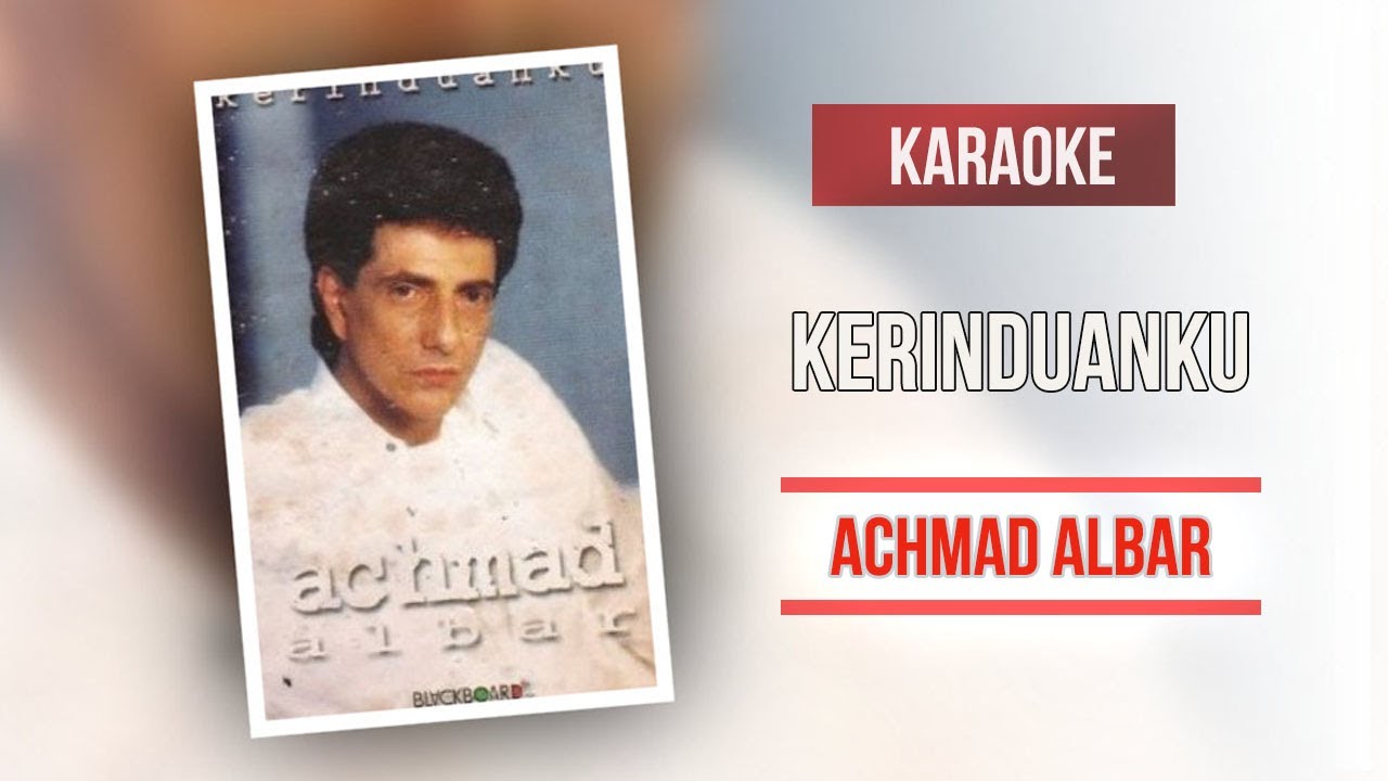 Kerinduanku - Achmad Albar || Karaoke (No Vocal)