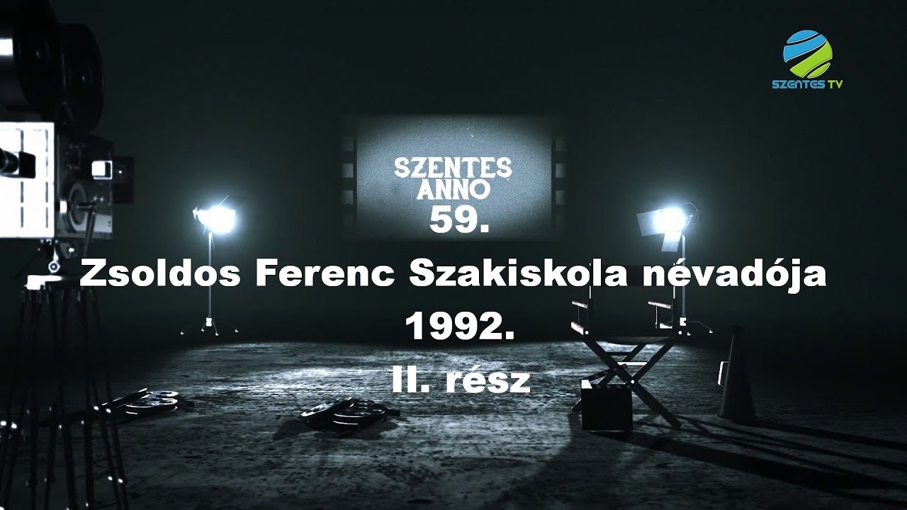 Szentes Anno+ 59. adás - Zsoldos Ferenc Szakiskola névadója 1992. Dr. Zsoldos Ferenc emlékezése