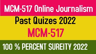 Mcm 517 Past Quizes  | Past Paper | 2022 | Mcm517 Online Journalism Mid Term Preparation For 2022