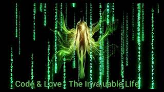 Code & Love  - The Invaluable Life