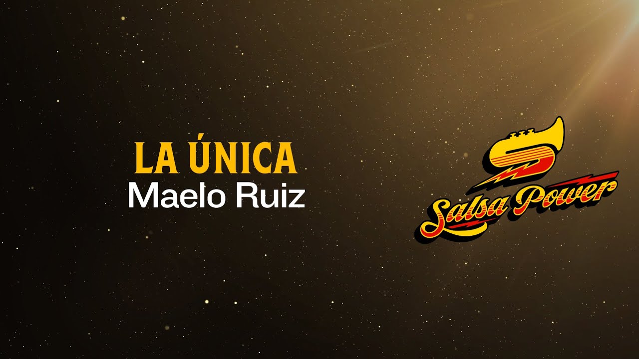 La Única, Maelo Ruiz