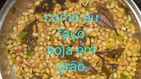 Como consumir a soja em grão?