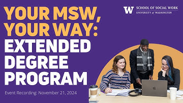 Your MSW, Your Way: Extended Degree Program (Session Recording)