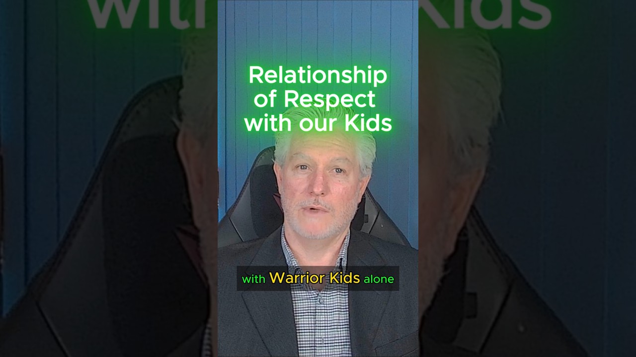 Relationship of Respect with our Kids