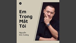 Video thumbnail of "Nguyen Duc Cuong - EM TRONG MẮT TÔI"