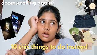 10 Things to Do Instead of DOOMSCROLLING (Aesthetic & Productive)