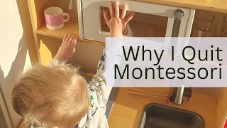 Why I Quit Montessori - Giving Up Montessori