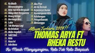 THOMAS ARYA FT RHEKA RESTU - KU MASIH MENYAYANGIMU - RELA TAK RELA BERPISAH || LAGU POP TANPA IKLAN