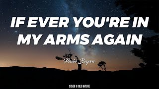 Video thumbnail of "If Ever You're In My Arms Again (Peabo Bryson) Lyrics"