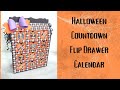 Tutorial | Halloween Flip Out Drawer Countdown Calendar