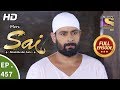 Mere Sai - Ep 457 - Full Episode - 25th June, 2019