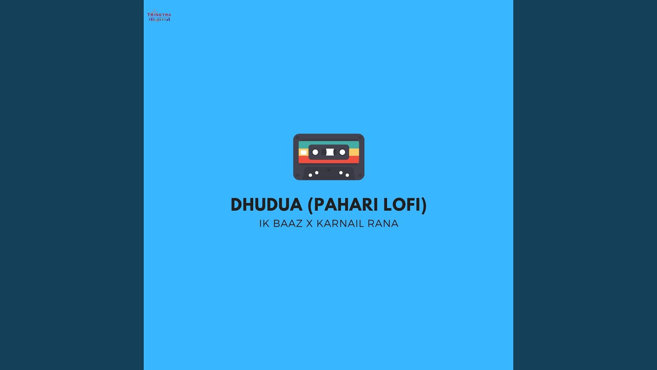 Dhudua Pahari LoFi