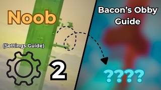 Bacon's Obby Guide (Settings 2)