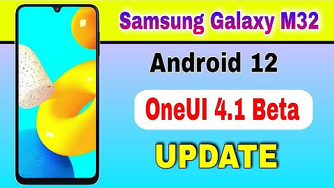 Samsung Galaxy M32 gets Android 12 based One UI 4.1 Beta Update @TechActivist6