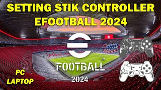 Cara Setting Stik Controller eFootball 2024 PC / Laptop | Cara Setting Joystick Controller PES 2024