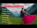 Top Nepali Romantic Songs 💖 | Best Love Hits Collection 2025 | Evergreen Romantic Hits 