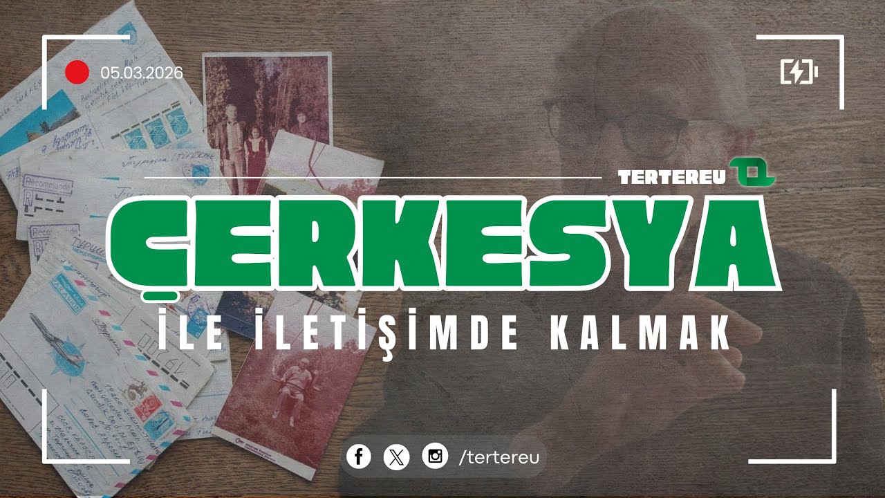 Çerkesya’dan Gelen İlk Mektuplar | Atalık Rafet Anlatıyor