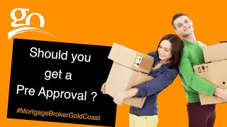 Should you get a Pre Approval ?