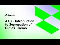Track 2- AAG | Introduction to Segregation of Duties - Demo