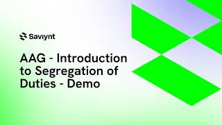 Track 2- AAG | Introduction to Segregation of Duties - Demo