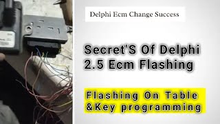 Delphi ecm 2.5 flashing on table & key programming by #xtool