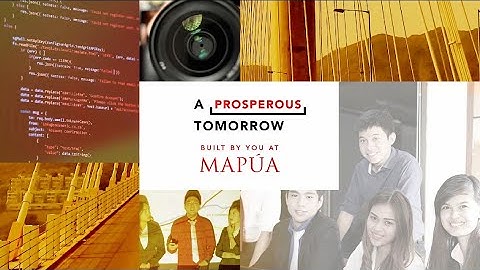 A Greater Tomorrow, Built By You At Mapúa.