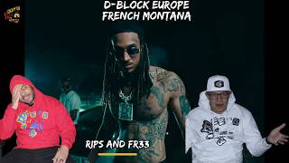 D-BLOCK EUROPE X FRENCH MONTANA - RIPS & FR33 REACTION