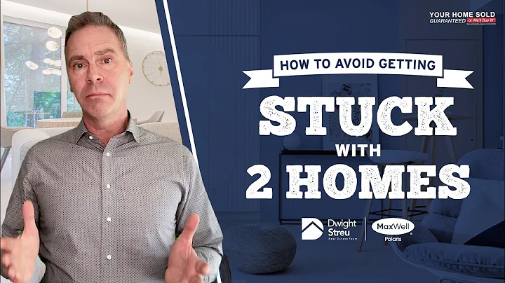 MOVING? HOW TO AVOID GETTING STUCK OWNING 2 HOMES ...