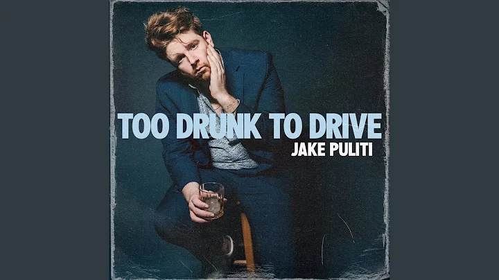 Too Drunk To Drive