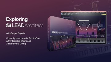 Introducing Lead Architect, a New Virtual Instrument for Studio One | PreSonus