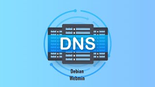 Servidor DNS en Debian Webmin