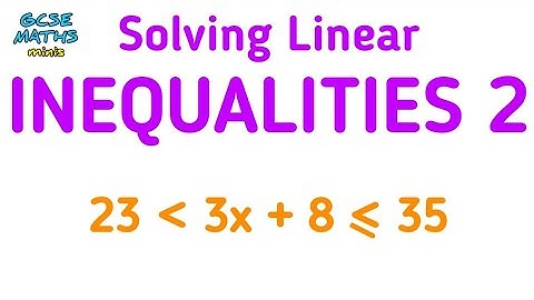 Solving Double Inequalities - GCSE Maths Revision