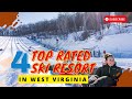 4 stations de ski les mieux notes en virginieoccidentale