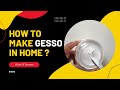 How to make gesso  homemade gesso  wind of dreams 