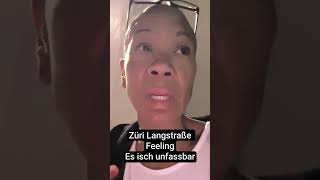 Züri Langstraße Feeling - unfassbar