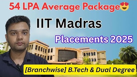 54 LPA Average Package😍 | IIT Madras Placements 2025🔥 | Branchwise BTech & Dual Degree