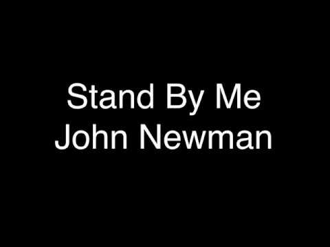 John Newman - Stand By Me [Lyrics]