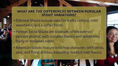 What Are The Differences Between Popular Stout Variations? - The Pint Guy