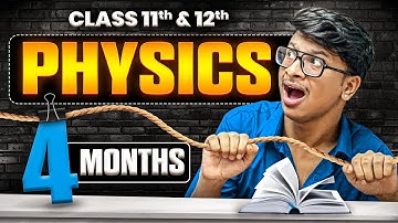 Class 11/12- Finish PHYSICS in 4 Months🔥 98% Pakke! (New video)