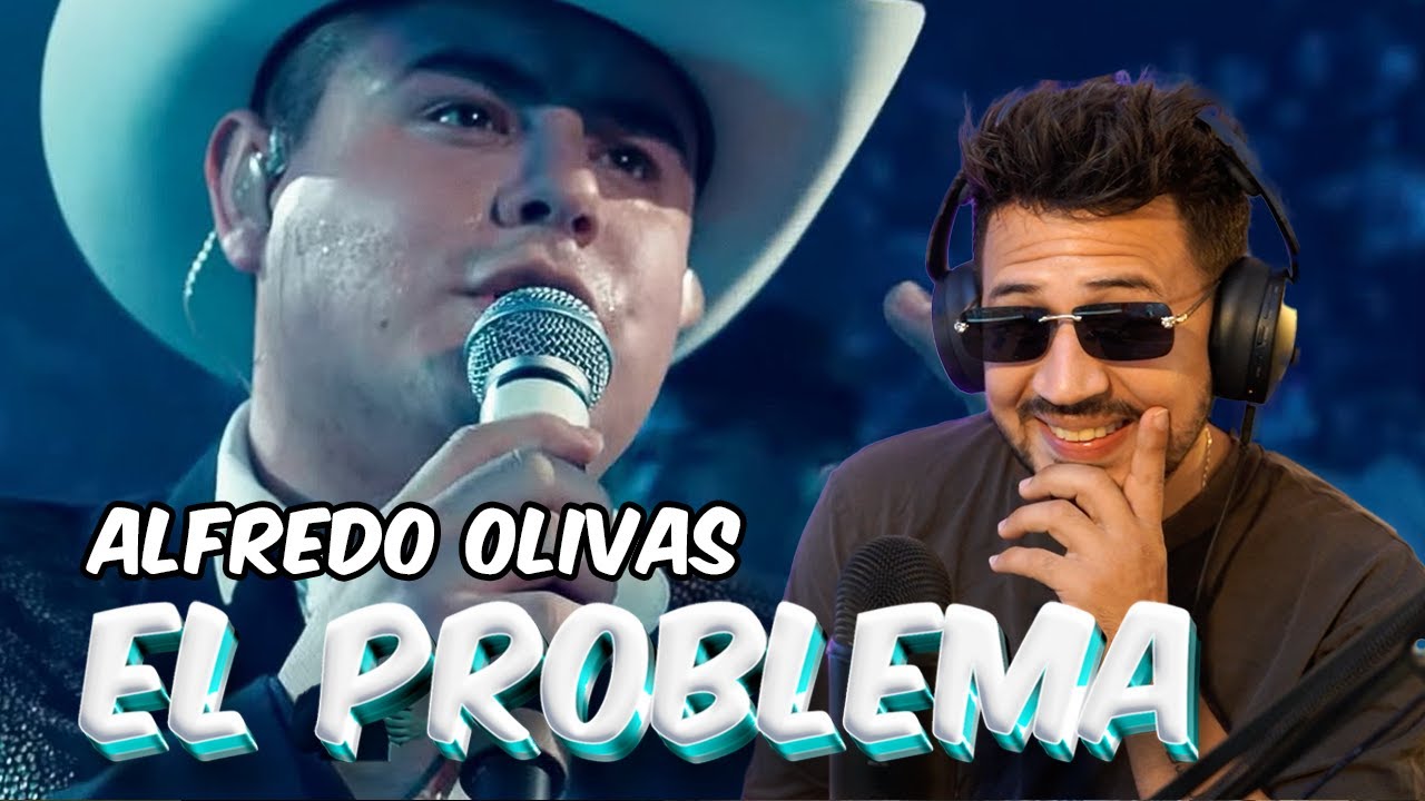REACCIÓN a Alfredo Olivas El Problema (Video Oficial) YouTube